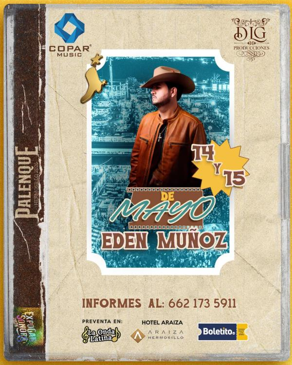boletos Eden Muñoz palenque hermosillo expogan 2026