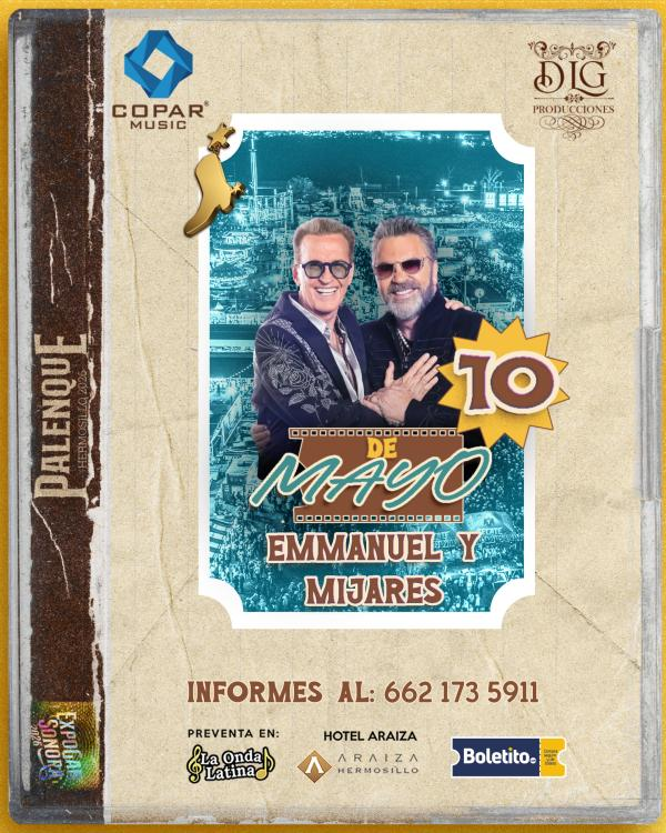 boletos Emmanuel y Mijares palenque hermosillo expogan 2026